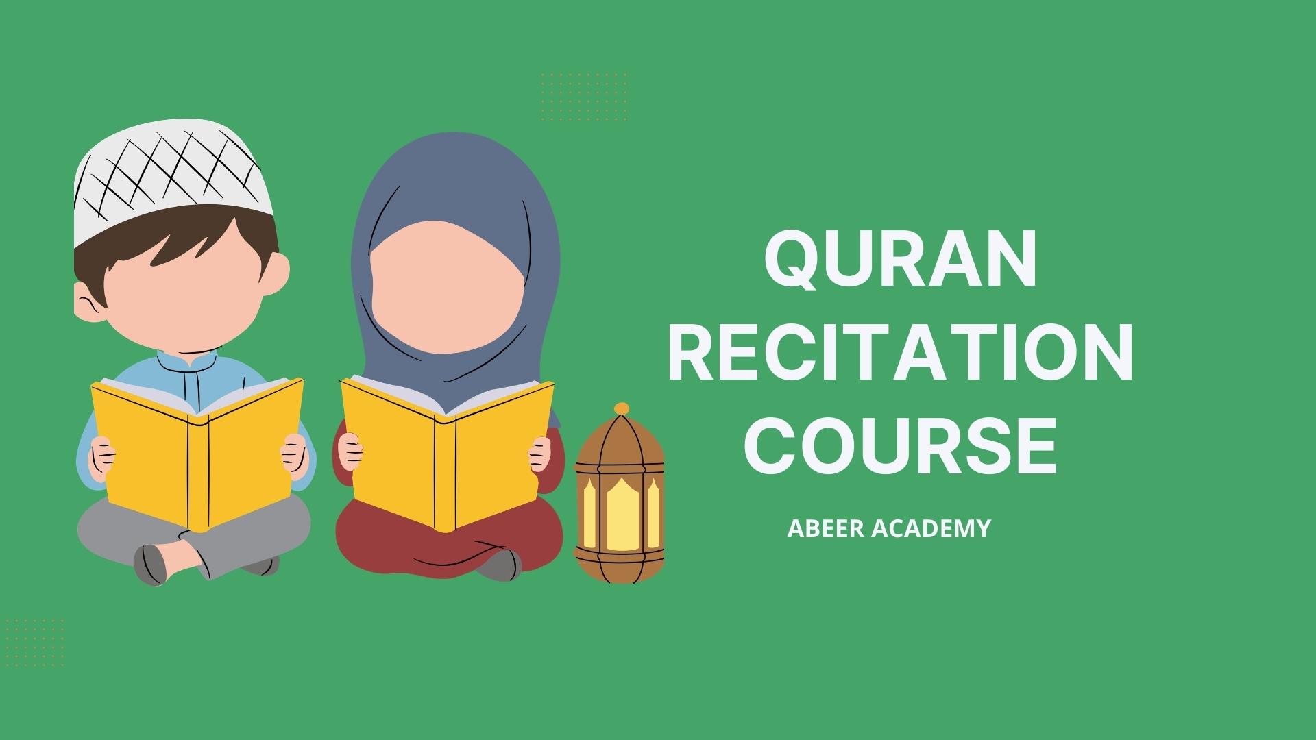 Quran Recitation Course – Learn Tajweed Online | Abeer Online Quran Academy